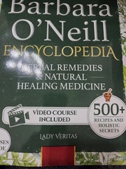 Dr. Barbara O’Neill Herbal Remedies & Natural Medicine Encyclopedia: A Self: New
