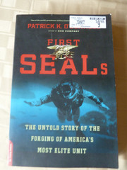 First Seals: The Untold Story of the Forging of America’s Most Elite Unit PB