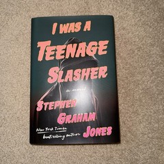 I Was a Teenage Slasher by Stephen Graham Jones (2024, Signed Hardcover)