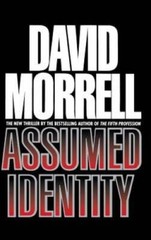 Assumed Identity – Hardcover By David Morrell – GOOD