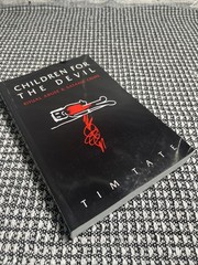 Children for the Devil, Ritual Abuse & Satanic Crime by Tim Tate, Reprint New