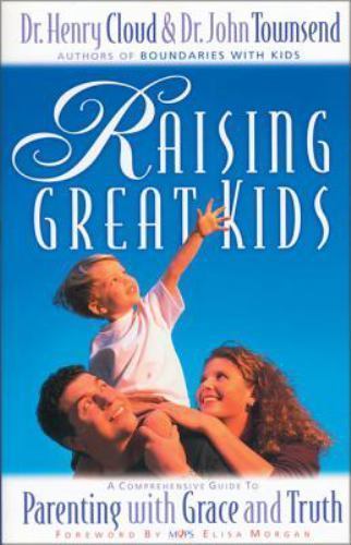 Raising Great Kids – paperback, Henry Cloud, 0310235499