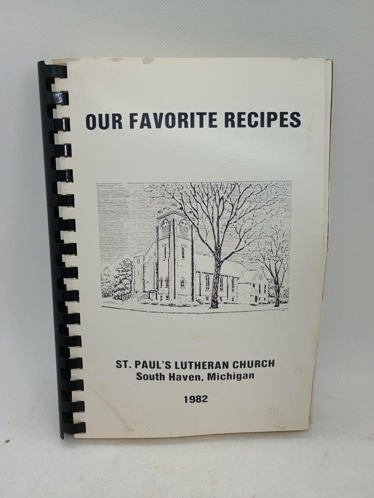 Our Favorite Recipes St Paul’s Lutheran Church Michigan 1982 vintage 200 Pages