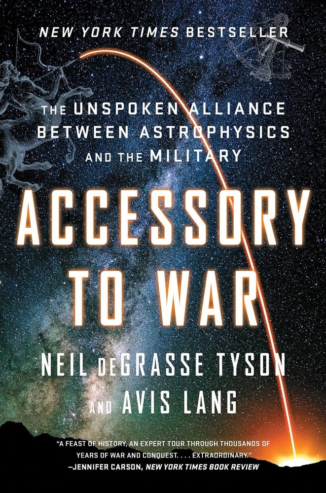 Accessory to War: The Unspoken Alliance Between Astrophysics and the Militar…