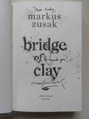 SIGNED Markus Zusak Bridge of Clay 1st Edition Hardcover Autographed Book Thief