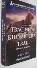 Tracing a Kidnapper’s Trail, LARGE PRINT, by Katy Lee, (SC OVSZ)