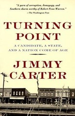 Turning Point: A Candidate, a State, and- Jimmy Carter, 9780812922998, paperback