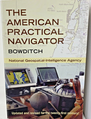 The American Practical Navigator Bowditch 2013 1st Edition- Updated & Revised