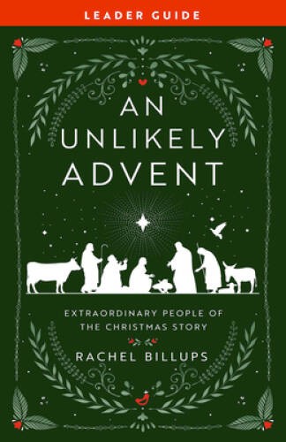 An Unlikely Advent Leader Guide – Paperback By Billups, Rachel – GOOD