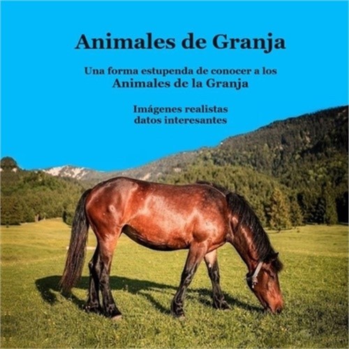 Libro para ni�os de animales de granja: Im�genes realistas Datos interesantes y