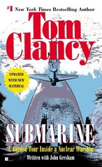 Submarine: A Guided Tour Inside a Nuclear Warship (Tom Clancy’s Military Ref…