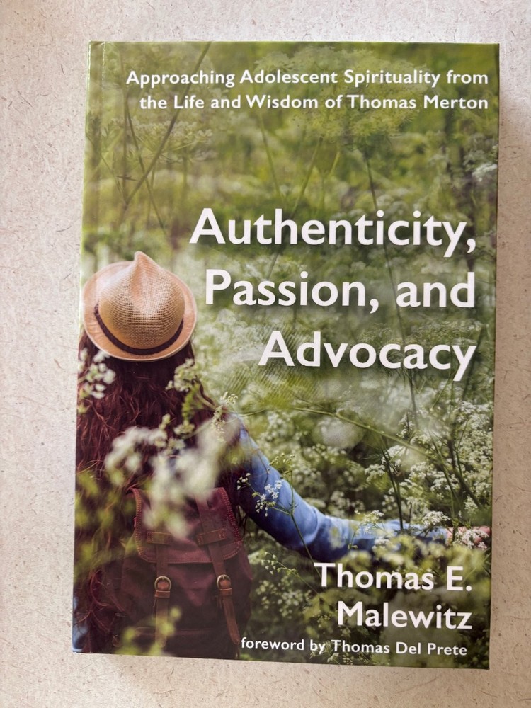 Authenticity, Passion, Advocacy Malewitz 2020 Spirituality Thomas Merton Wipf