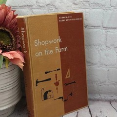 vtg textbook 1955 Shopwork on the Farm ranch homestead country collectible FFA