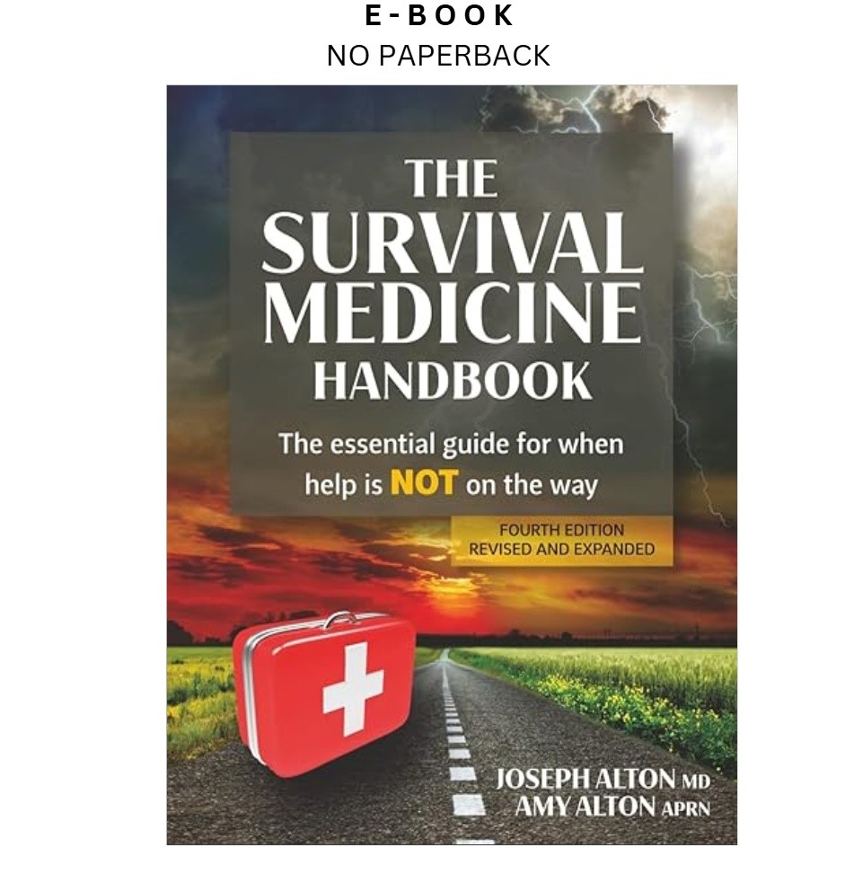 The Survival Medicine Handbook: The Essential Guide for W, Joseph Alton MD 2021