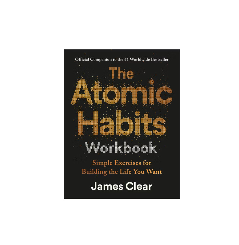 The Atomic Habits Workbook: Official Companion to the #1 Worldwide Bestseller