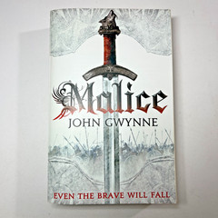 Malice John Gwynne FULL SIZE Trade Paperback The Faithful and the Fallen Book 1
