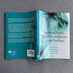 FUNCTIONAL FAMILY THERAPY FOR ADOLESCENT BEHAVIOR PROBLEMS By James F. Alexander