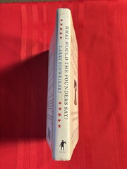 What Would The Founders Say?, By Larry Schweikart, Hardcover Book, 2011