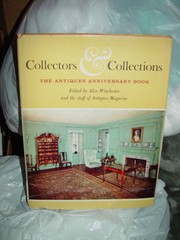Collector & Collections The Antiques Anniversary Book Alice Winchester 1961