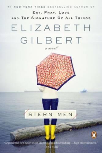 Stern Men – Paperback By Gilbert, Elizabeth – GOOD