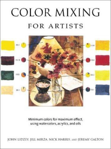 Color Mixing for Artists: Minimum Colors for Maximum Effect, Using Watercolors,