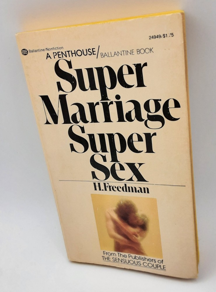 Super Marriage Super Sex By H. Freedman 1974 Penthouse Ballantine