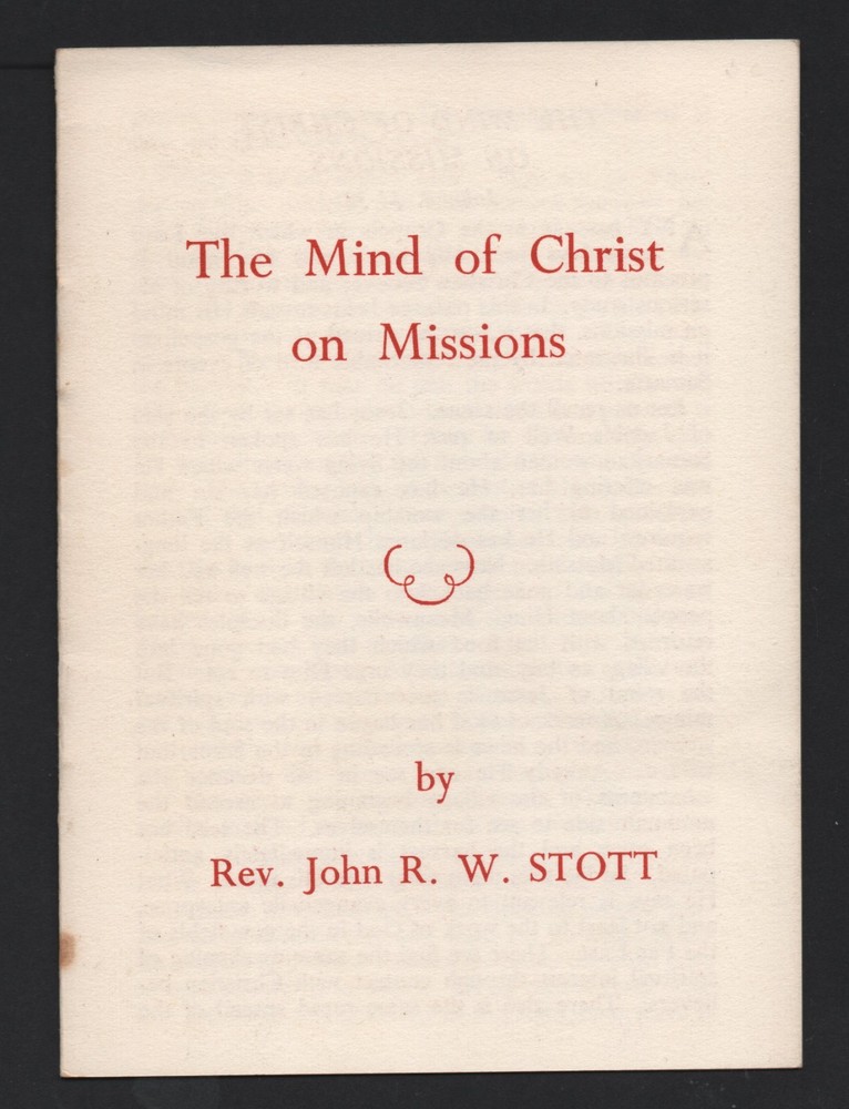 China Inland Mission – John R.W. Stott – The Mind of Christ on Missions