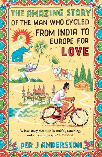 Per J Andersson The Amazing Story of the Man Who Cycled (Paperback) (UK IMPORT)