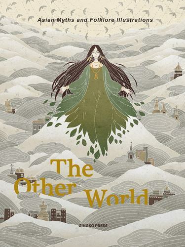 The Other World: Asian Myths and Folklore Illustrations