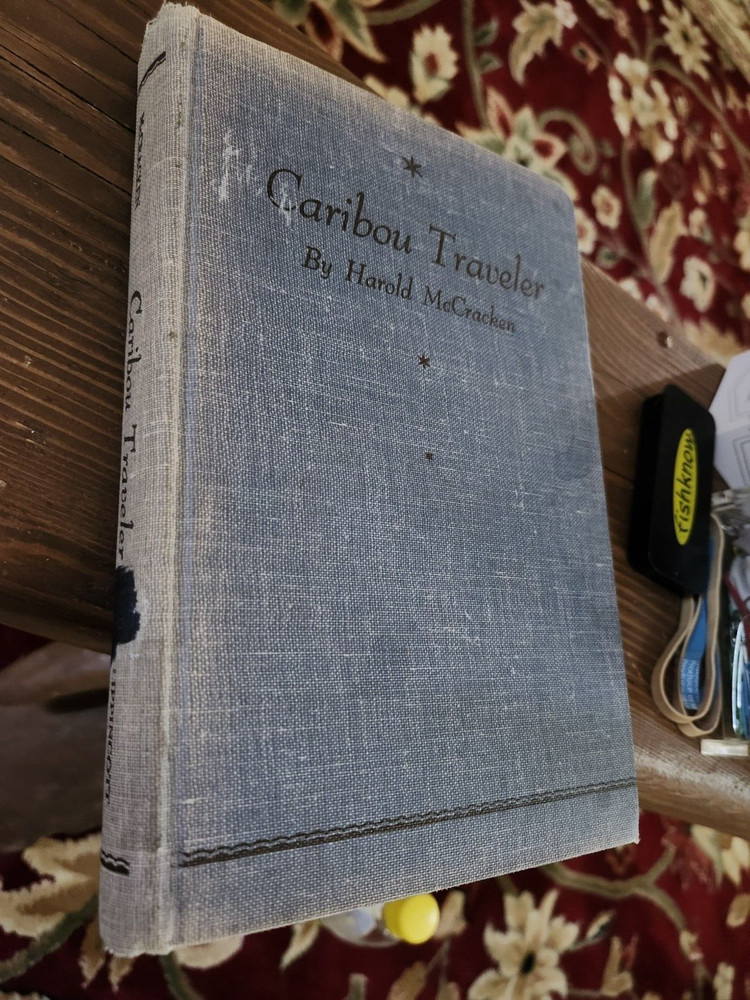 Caribou Traveler, by Harold McCracken, Illustr. by Rod Ruth, 1949, HB, 3rd impr.