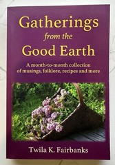 *Gatherings from the Good Earth: A Month-To-Month Collection of Recipes *Signed*
