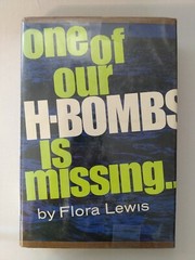 NuclearWar One of Our H-Bombs Is Missing Flora Lewis political history military