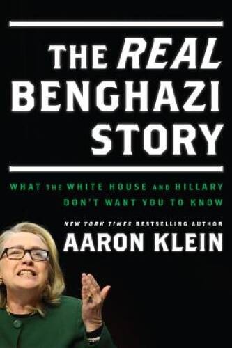 The REAL Benghazi Story: What the White House and Hillary Don’t Want – VERY GOOD
