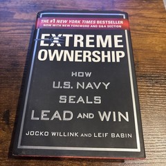 Extreme Ownership: How U.S. Navy Seals Lead and Win
