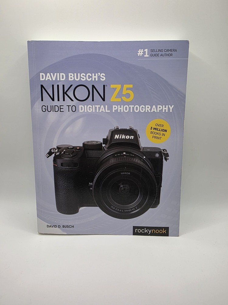 David Busch’s Nikon Z5 Guide to Digital Photography by David D. Busch
