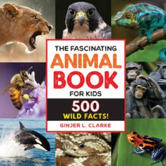 The Fascinating Animal Book for Kids: 500 Wild Facts – Paperback – ACCEPTABLE