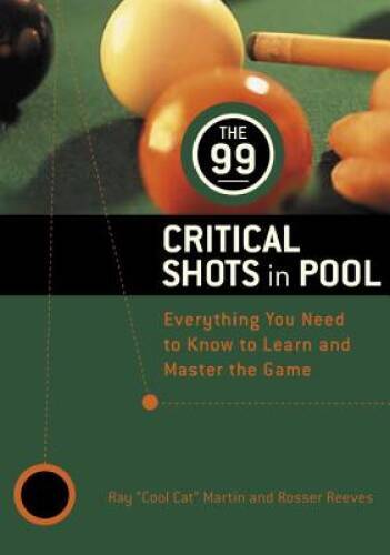 The 99 Critical Shots in Pool: Everything You Need to Know to Learn – ACCEPTABLE