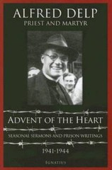 Advent of the Heart: Seasonal Sermons and Prison Writings, 1941-1944 – GOOD