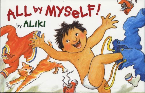 All by Myself!: A Lively Rhyming Picture Book A- Aliki, 9780064462532, paperback