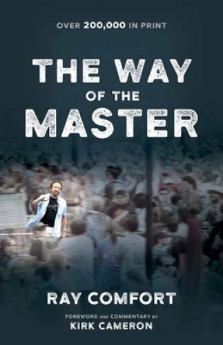 The Way Of The Master – Paperback By Ray Comfort – GOOD