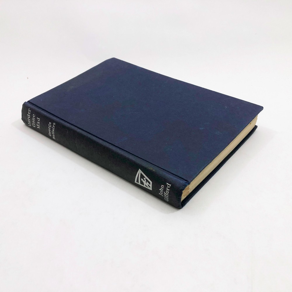 Murder Gone Mad George Bellairs HB 1968 First Edition 192 pages