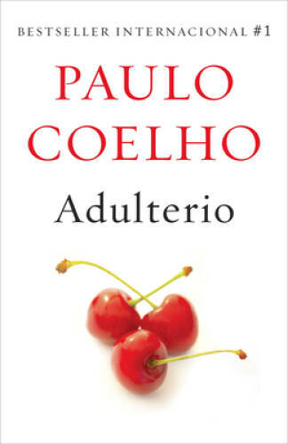 Adulterio (Spanish Edition) – Paperback By Coelho, Paulo – GOOD