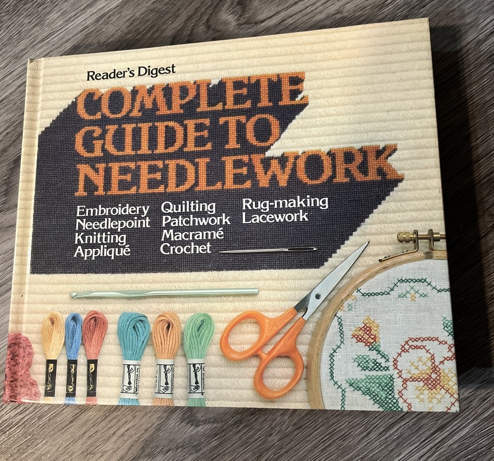 Complete Guide to Needlework Reader’s Digest Editors 1984 Vtg Hardback 504 pages