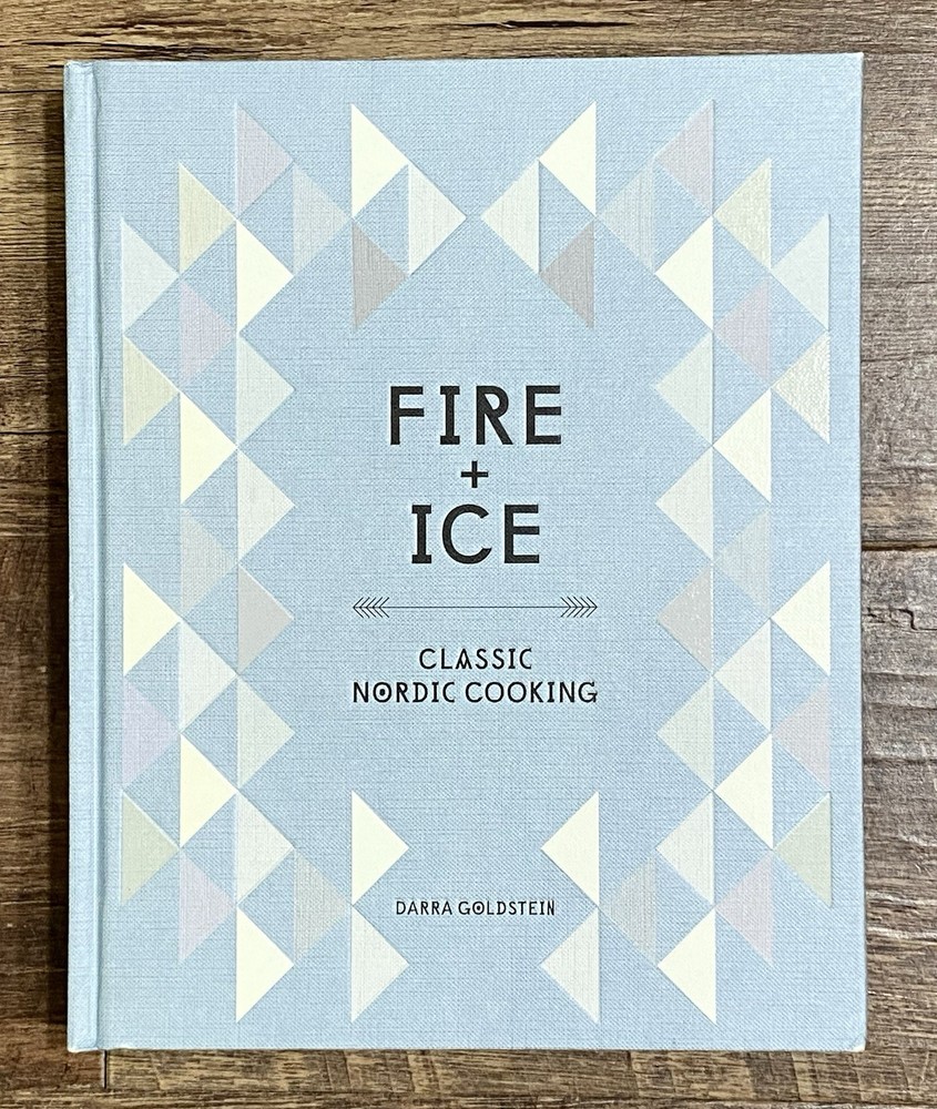 Fire and Ice: Classic Nordic Cooking by Darra Goldstein, Hardcover FREE SHIP