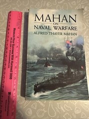 Mahan on Naval Warfare, by Alfred Thayer Mahan; Dover Maritime, 1999 Paperback