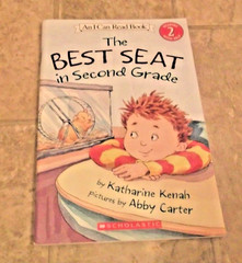 The Best Seat in Second Grade by K Kenah A Scholastic Book I Can Read Level 2