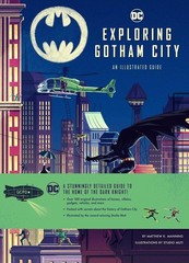 Exploring Gotham City by by Matthew Manning (2021, Insight Editions)