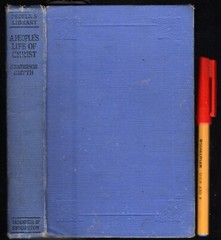 A PEOPLE’S LIFE of CHRIST 1926 Hardcover 429 pages J. PATERSON SMYTHE Christan