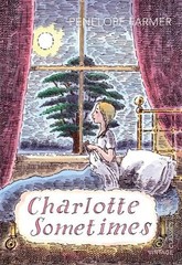 Charlotte Sometimes by Penelope Farmer (English) Paperback Book