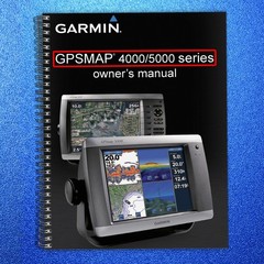 GARMIN GPSMAP 4000 5000 Series Owners Manual – DOUBLE WIRE BOUND
